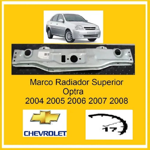 Marco Radiador Superior  Chevrolet Optra 2006-2008