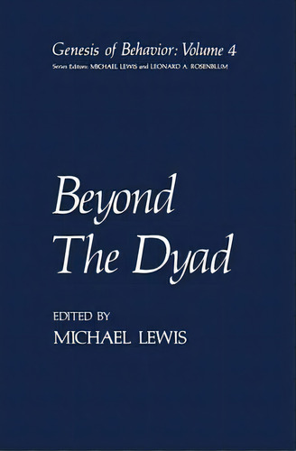 Beyond The Dyad, De Michael Lewis. Editorial Springer Science+business Media, Tapa Dura En Inglés
