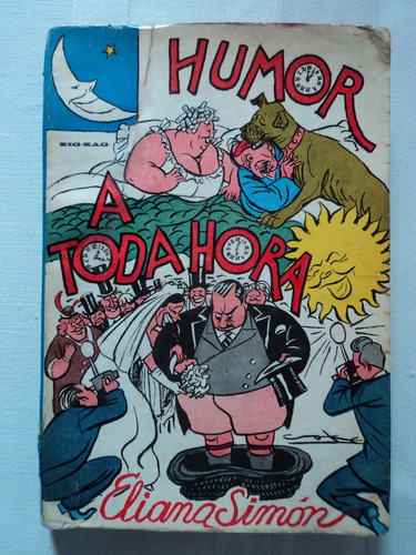 Humor A Toda Hora Por Eliana Simón, 1966, Zig - Zag, 3a. Ed.
