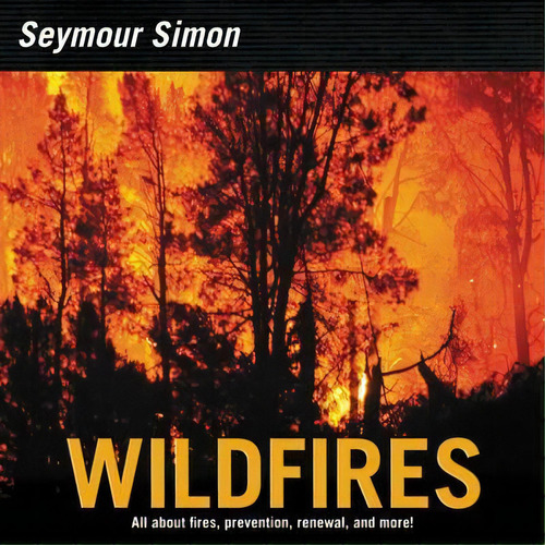 Wildfires, De Seymour Simon. Editorial Harpercollins Publishers Inc, Tapa Blanda En Inglés