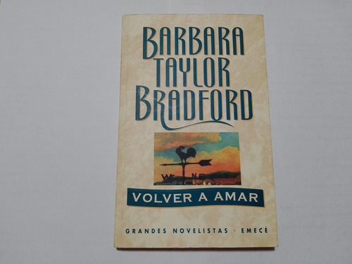 Volver A Amar - Barbara Taylor Bradford - Novela Romantica