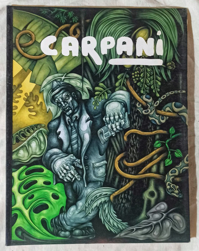 Carpani - Biografia Y Reproducciones - Ollero Y Ramos - 1994