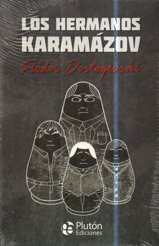 Los Hermanos Karamazov  F Dostoyevsky 