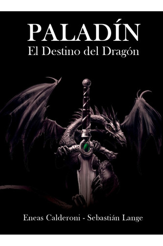 Paladin: El Destino Del Dragón Libro Físico