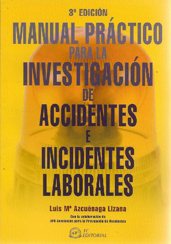 Libro Manual Práctico Para La Investigación De Accidentes E