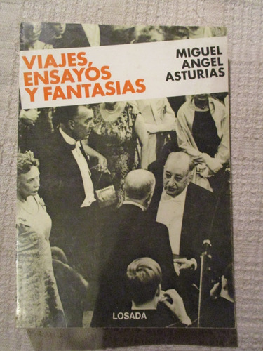 Miguel Ángel Asturias - Viajes, Ensayos Y Fantasías
