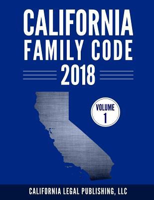 Libro California Family Code 2018, Volume 1 : Division 1 ...