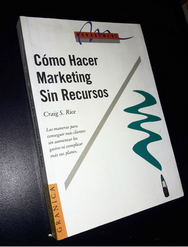 Como Hacer Marketing Sin Recursos _ Craig Rice - Granica