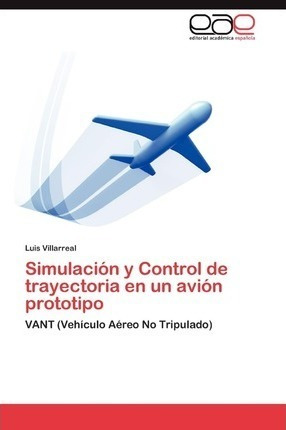 Simulacion Y Control De Trayectoria En Un Avion Prototipo...