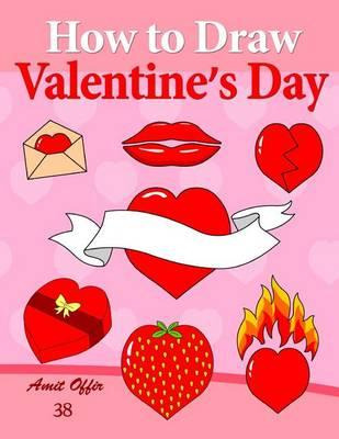 Libro How To Draw Valentine's Day : Anyone Can Draw Valen...