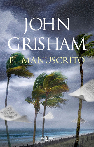 El Manuscrito, De Grisham, John. Editorial Plaza & Janes, Tapa Dura En Español