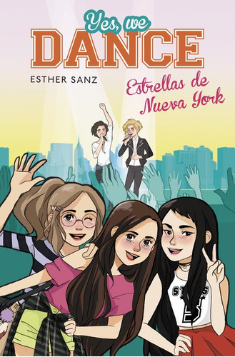 Estrellas De Nueva York (serie Yes, We Dance 3), De Sanz, Esther. Editorial Montena, Tapa Dura En Español