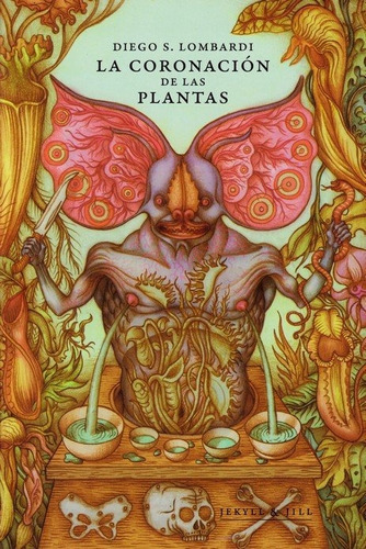 Coronacion De Las Plantas ,la - Lombardi, Diego S.