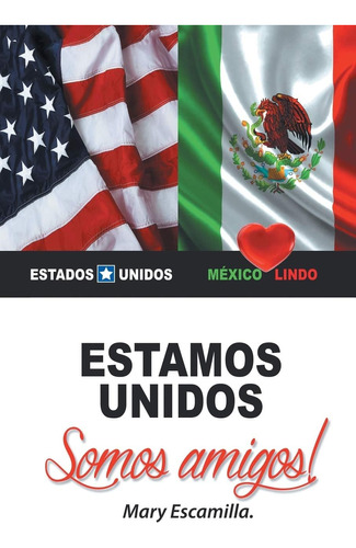 Libro: Estamos Unidos: Somos Amigos! (spanish Edition)