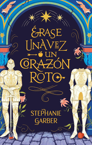 Érase Una Vez Un Corazón Roto, de Stephanie Garber., vol. 0.0. Editorial Puck, tapa blanda, edición 1.0 en español, 2022