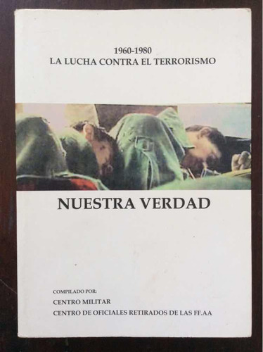 Nuestra Verdad Lucha Contra El Terrorismo 1960 1980