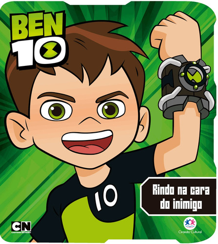 Ben 10 - Rindo na cara do inimigo, de Cultural, Ciranda. Ciranda Cultural Editora E Distribuidora Ltda., capa mole em português, 2018