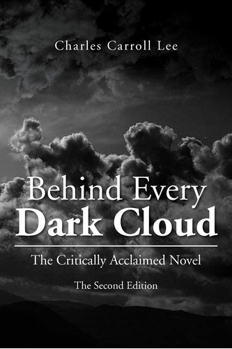 Libro: Behind Every Dark Cloud: The Critically Acclaimed The