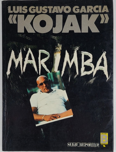 Marimba - Luis Gustavo Garcia Kojak - Libro Usado 