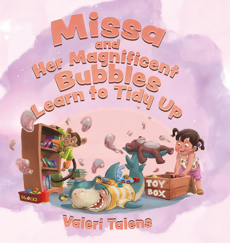 Missa And Her Magnificent Bubbles Learn To Tidy Up, De Talens, Valeri. Editorial Firefly Books Ltd, Tapa Dura En Inglés
