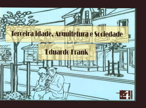 Terceira Idade, Arquitetura E Sociedade