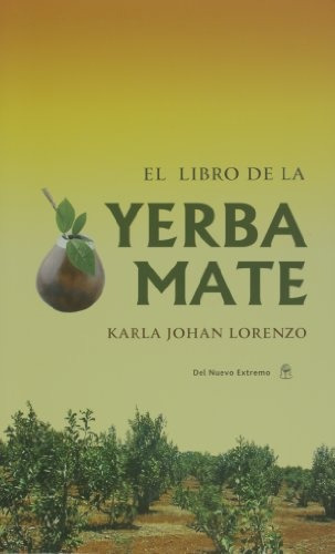 Libro De La Yerba Mate, El - Lorenzo, Karla Johan