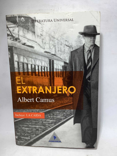 El Extranjero - La Caída - Albert Camus - Premio Nobel 1957