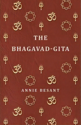 The Bhagavad-gita, De Annie Besant. Editorial Read Books, Tapa Blanda En Inglés