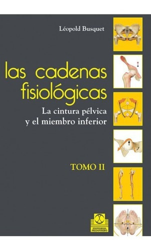 Cadenas Fisiologicas - Tomo 2- La Cintura Pélvica.