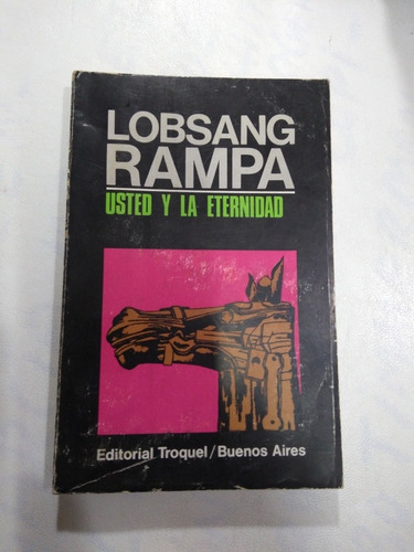 Usted Y La Eternidad. Lobsang Rampa