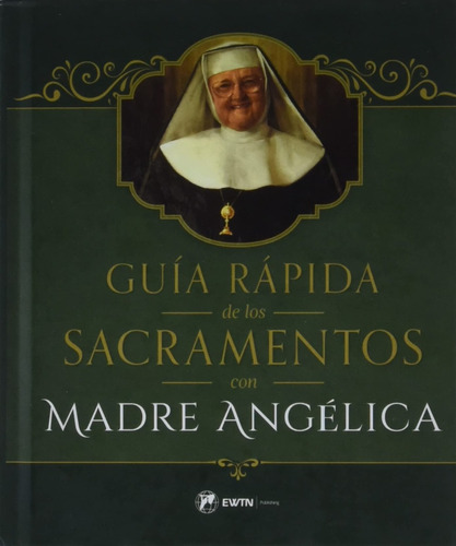 Libro Guía Rápida De Los Sacramentos Con Madre Angélica 