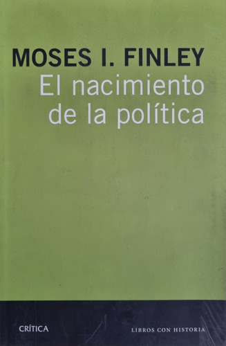 El Nacimiento De La Politica - Moses I Finley