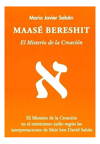 Maase Bereshit . El Misterio De La Creacion - #c