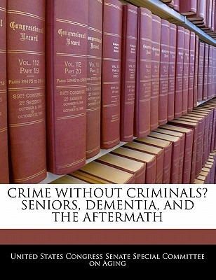 Libro Crime Without Criminals? Seniors, Dementia, And The...