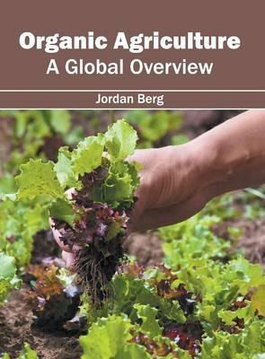 Libro Organic Agriculture: A Global Overview - Jordan Berg