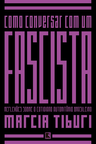 Como conversar com um fascista, de Tiburi, Marcia. Editora Record Ltda., capa mole em português, 2015