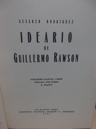 Ideario De Guillermo Rawson - Cesáreo Rodriguez - 1941