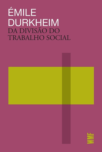 Livro: Da Divisão Do Trabalho Social - Durkheim