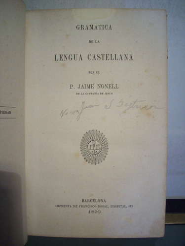 Adp Gramatica De La Lengua Castellana Nonell /1890 Barcelona