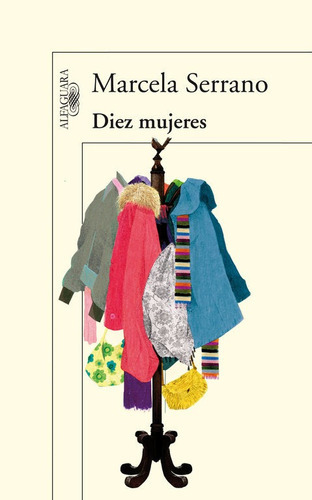 Diez mujeres, de Serrano, Marcela. Editorial Alfaguara, tapa blanda en español