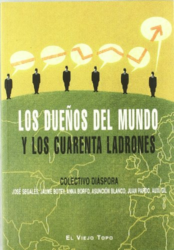 Los Dueños Del Mundo Y Los Cuarenta Ladrones (ensayo)