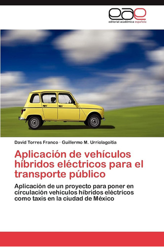 Libro: Aplicación De Vehículos Híbridos Eléctricos Para El T