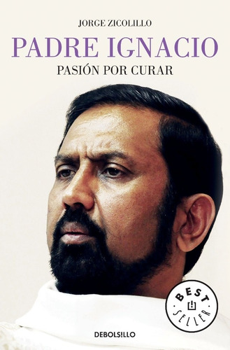 Padre Ignacio - Pasion Por Curar - - Zicolillo, Jorge