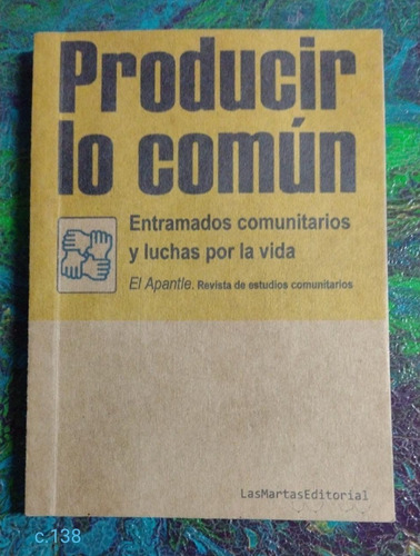 El Aplante / Producir Lo Común Entramados Comunitarios Y ...