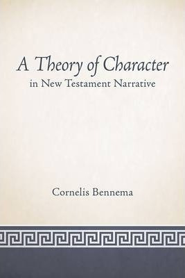 A Theory Of Character In New Testament Narrative - Cornel...