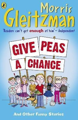 Give Peas A Chance - Morris Gleitzman