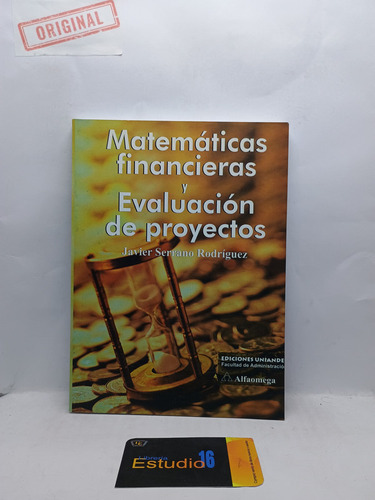 Matematicas Financieras Y Evaluacion De Proyectos