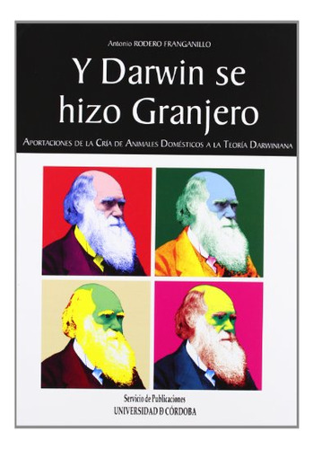Libro Y Darwin Se Hizo Granjero Aportaciones A L De Rodero F