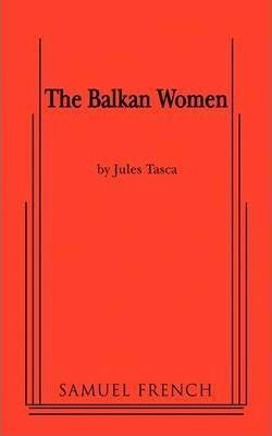 Balkan Women - Jules Tasca