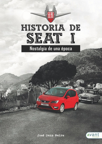 Historia De Seat I, De José Sanz